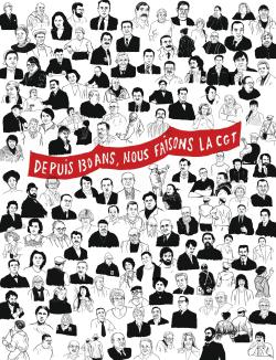 Depuis 130 ans nous faisons la CGT